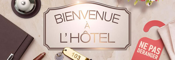 Bienvenue à l'hôtel